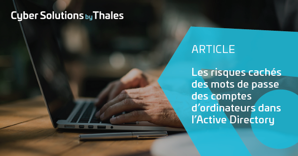 Les risques cachés des mots de passe des comptes dordinateurs dans lActive Directory Cyber